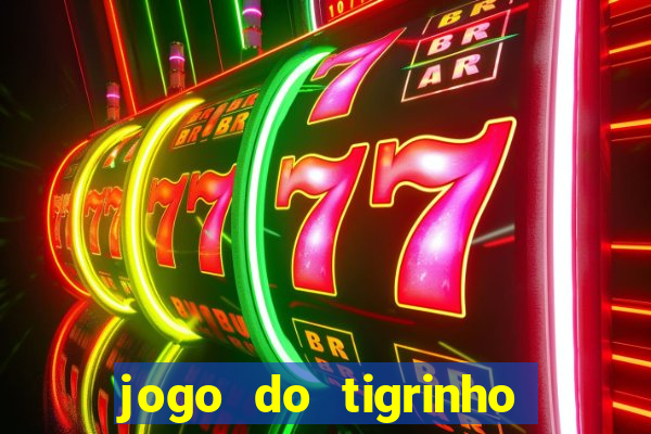 jogo do tigrinho casa chinesa